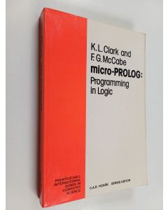 Kirjailijan K. L. Clark käytetty kirja micro-PROLOG : programming in logic