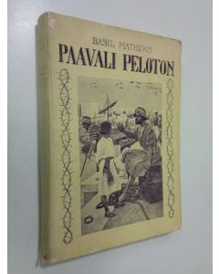 Kirjailijan Basil Mathews käytetty kirja Paavali Peloton : vaiherikas elämäntarina