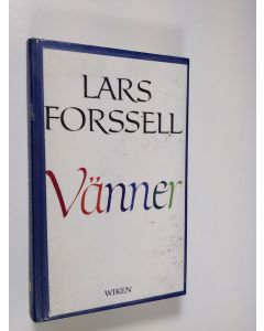 Kirjailijan Lars Forssell käytetty kirja Vänner