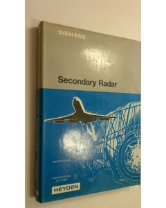 Kirjailijan Peter Honold käytetty kirja Secondary Radar : Fundamentals and Instrumentation