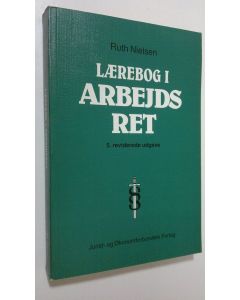 Kirjailijan Ruth Nielsen käytetty kirja Lärebog i arbejdsret