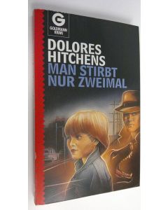 Kirjailijan Dolores Hitchens käytetty kirja Man stirbt nur zweimal (ERINOMAINEN)