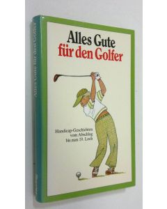 käytetty kirja Alles Gute fur den Golfer