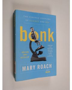 Kirjailijan Mary Roach käytetty kirja Bonk - The Curious Coupling Of Science And Sex