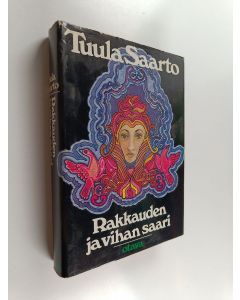 Kirjailijan Tuula Saarto käytetty kirja Rakkauden ja vihan saari