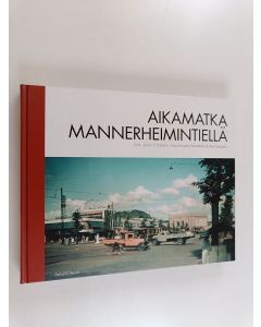 käytetty kirja Aikamatka Mannerheimintiellä