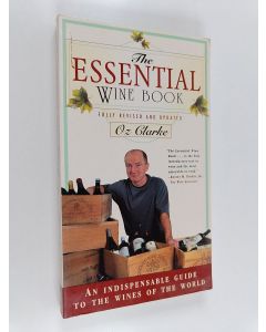 Kirjailijan Oz Clarke käytetty kirja The Essential Wine Book - An Indispensible Guide to the Wines of the World