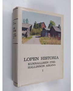 Kirjailijan Jorma Kallenautio käytetty kirja Lopen historia kunnallisen itsehallinnon aikana 1