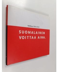 käytetty kirja Suomalainen voittaa aina : veikkaus fakta 2003