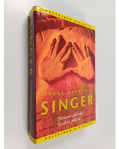 Kirjailijan Isaac Bashevis Singer käytetty kirja Nousee päivä, laskee päivä