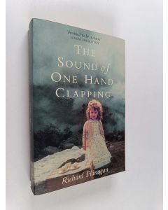 Kirjailijan Richard Flanagan käytetty kirja The sound of one hand clapping