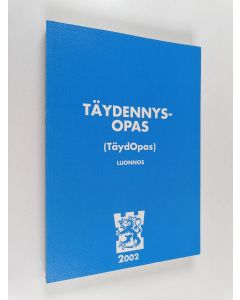 käytetty kirja Täydennysopas (TäydOpas) : luonnos