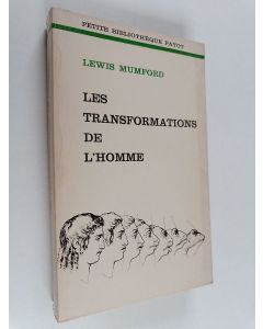 Kirjailijan Lewis Mumford käytetty kirja Les transformations de l'homme