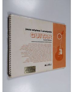 Kirjailijan Jack Petersen käytetty teos Jazz Styles & Analysis, Guitar - A History of the Jazz Guitar Via Recorded Solos, Transcribed and Annotated
