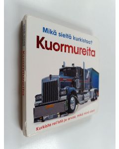 Kirjailijan Charlie Gardner käytetty kirja Kuormureita : mikä sieltä kurkistaa?