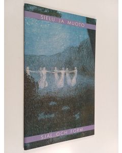 käytetty teos Sielu ja muoto : vuosisadanvaihteen taide Unkarissa = Själ och form : ungersk konst vid sekelskiftet