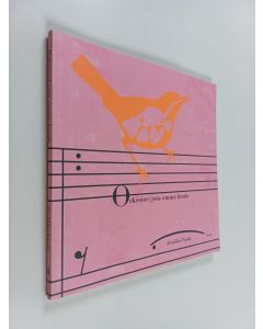 Kirjailijan Sinikka Vuola käytetty kirja Orkesteri jota emme kuule