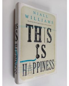 Kirjailijan Niall Williams käytetty kirja This is happiness
