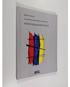 Kirjailijan Matti Peltonen käytetty kirja Suomalais-englantilais-ruotsalainen kasvatusalan käsitteistö