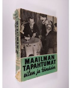 Kirjailijan Chr. A. R. Christensen käytetty kirja Maailman tapahtumat eilen ja tänään : oman aikamme historia, 2 - Jälleenrakennus