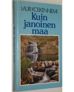 Kirjailijan Lauri Koskenniemi käytetty kirja Kuin janoinen maa