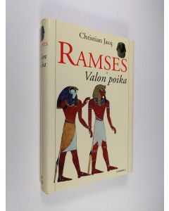 Kirjailijan Christian Jacq käytetty kirja Ramses 1 : Valon poika (ERINOMAINEN)