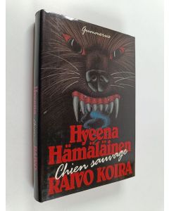 Kirjailijan Hyeena Hämäläinen käytetty kirja Chien sauvage - raivo koira