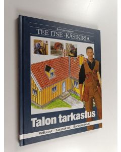 Tekijän Stig Boesgaard  käytetty kirja Suuri suomalainen Tee itse -käsikirja 4 : Talon tarkastus : virikkeet, korjaukset, saneeraukset