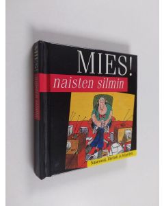Tekijän Helen Exley  käytetty kirja Mies! naisten silmin