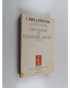 Kirjailijan Immanuel Maurice Wallerstein käytetty kirja Le système du monde du XVe siècle à nos jours