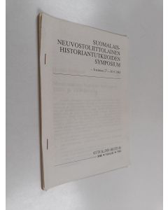 Kirjailijan Heikki Kirkinen käytetty teos Suomalais-neuvostoliittolainen historiantutkijoiden symposium : Joensuu 27.-30.9.1983 (Heikki Kirkisen osuus)