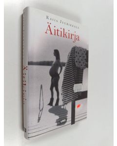 Kirjailijan Kaija Juurikkala käytetty kirja Äitikirja (ERINOMAINEN)