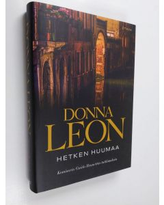Kirjailijan Donna Leon käytetty kirja Hetken huumaa
