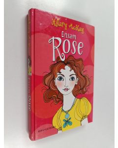 Kirjailijan Hilary McKay käytetty kirja Ensam Rose