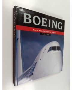 Kirjailijan David Lee käytetty kirja Boeing : From Peashooter to Jumbo