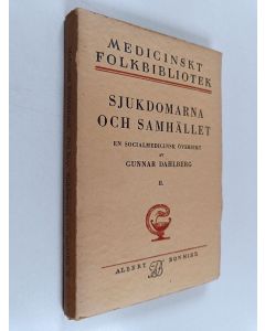 Kirjailijan Gunnar Dahlberg käytetty kirja Sjukdomarna och samhället : en socialmedicinsk översikt 2