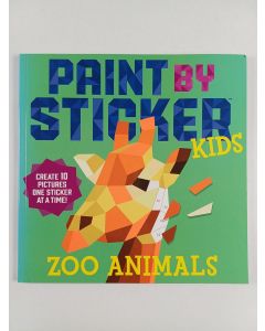 Kirjailijan Workman Publishing uusi kirja Paint by Sticker Kids: Zoo Animals - Create 10 Pictures One Sticker at a Time!