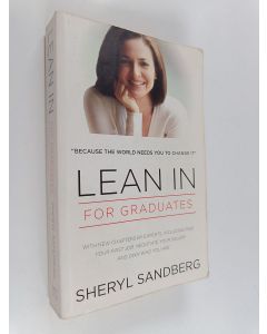 Kirjailijan Sheryl Sandberg käytetty kirja Lean In : for graduates