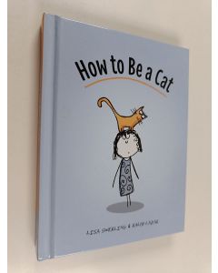 Kirjailijan Lisa Swerling & Ralph Lazar käytetty kirja How to Be a Cat
