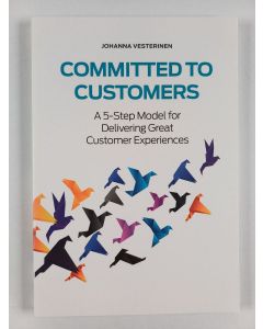 Kirjailijan Johanna Vesterinen käytetty kirja Committed to customers