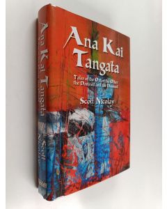 Kirjailijan Scott Nicolay käytetty kirja Ana Kai Tangata : Tales of the Outer the Other the Damned and the Doomed