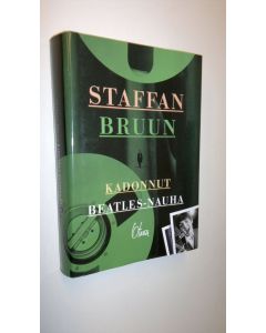 Kirjailijan Staffan Bruun uusi kirja Kadonnut Beatles-nauha (UUSI)