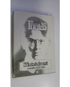 Kirjailijan Friedebert Tuglas käytetty kirja Muistelmat vuosilta 1895-1910
