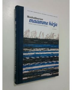 Tekijän Marjukka ym. Kenttälä  käytetty kirja Monikulttuurisen maamme kirja : Suomen kielen ja kulttuurin lukukirja