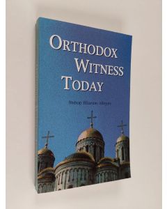 Kirjailijan Hilarion Alfeyev käytetty kirja Orthodox witness today