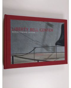 Kirjailijan Rodolphe El-Khoury käytetty kirja Liberty Bell Center - Bohlin, Cywinski, Jackson