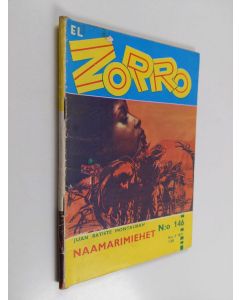 Kirjailijan Juan Batiste Montauban käytetty teos El Zorro nro 146 3/1971 : Naamarimiehet
