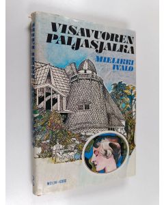 Kirjailijan Mielikki Ivalo käytetty kirja Visavuoren paljasjalka : nuoruudenmuistoja ja päiväkirjoja vuosilta 1907-1927