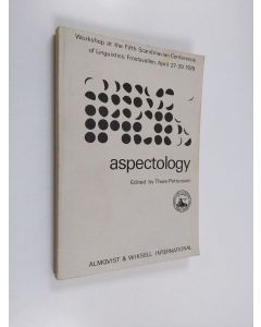 käytetty kirja Aspectology : workshop at the fifth Scandinavian Conference of Linguistics, Frostavallen, April 27-29, 1979