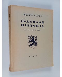 Kirjailijan Martti Ruutu käytetty kirja Isänmaan historia kansanopistoja varten